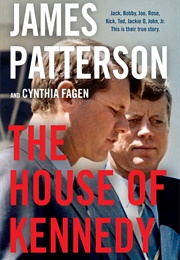 The House of Kennedy (James Patterson)