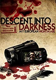 Descent Into Darkness: My European Nightmare (2017)