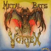 Vortex - Metal Bats (1985)