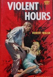 Violent Hours (Robert Walsh)