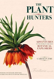 The Plant Hunters (Carolyn Fry)