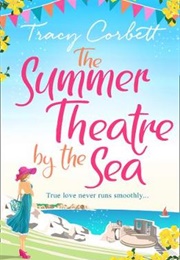 The Summer Theatre by the Sea (Tracy Corbett)