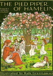 The Pied Piper of Hamelin (Robert Browning)