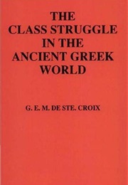 The Class Struggle in the Ancient World (GEM De ST Croix)