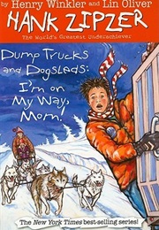 Dump Trucks and Dogsleds: I&#39;m on My Way, Mom! (Henry Winkler)