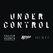 Under Control - Calvin Harris & Alesso Feat. Hurts