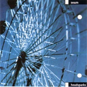Seam - Headsparks