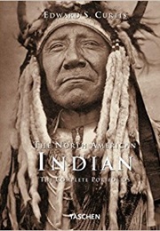 The North American Indian: The Complete Portfolios (Edward S Curtis)
