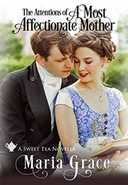 A Most Affectionate Mother: A Pride and Prejudice Sequel (Maria Grace)