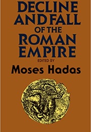 The Decline and Fall of the Roman Empire (Gibbons, Hadas)