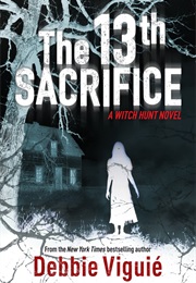 The 13th Sacrifice (Debbie Viguié)