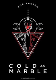 Cold as Marble (Zoe Aarsen)