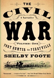 The Civil War Vol. 1 (Shelby Foote)