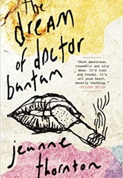 The Dream of Doctor Bantam (Jeanne Thornton)