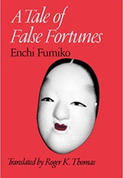 A Tale of False Fortunes (Fumiko Enchi)