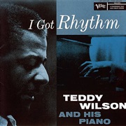 I Got Rhythm – Teddy Wilson (Verve, 1956)