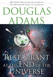The Restaurant at the End of the Universe (Douglas Adams)