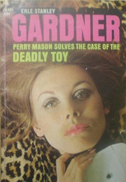 The Case of the Deadly Toy (Erle Stanley Gardner)