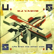 DJ Vadim ‎– U.S.S.R. Life From the Other Side (1999)