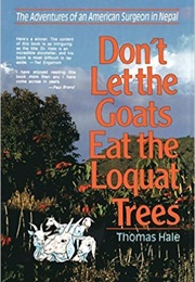 Don't Let the Goats Eat the Loquat Trees (Thomas Hale)
