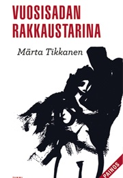 Vuosisadan Rakkaustarina (Märta Tikkanen)
