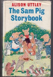 The Sam Pig Storybook (Allison Uttley)