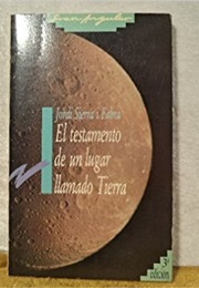 El Testamento De Un Lugar Llamado Tierra (Jordi Sierra I Fabra)