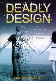 Deadly Design (Debra Dockter)