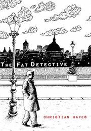 The Fat Detective (Christian Hayes)