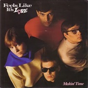 Feels Like It's Love (12" Version) - Makin' Time