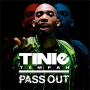 Pass Out - Tinie Timpah
