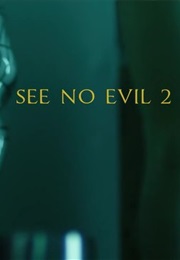 See No Evil 2. (2014)