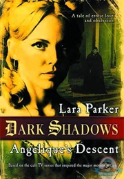 Angelique's Descent (Lara Parker)