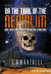 On the Trail of the Nephilim (L.A. Marzulli)