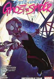 Spider-Gwen: Ghost-Spider, Vol.2: The Impossible Year (Seanan McGuire)
