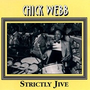 Chick Webb - Rhythm Man / Strictly Jive