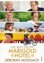 The Best Exotic Marigold Hotel (Deborah Moggach)
