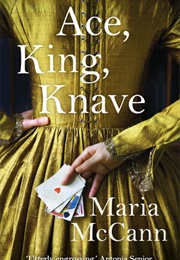 Ace, King, Knave (Maria McCann)