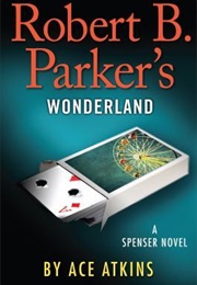 Robert B. Parker's Wonderland (Ace Atkins)