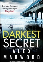 The Darkest Secret (Alex Marwood)