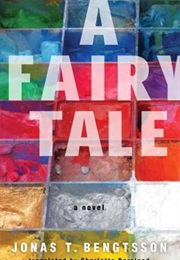 A Fairy Tale (Jonas T. Bengtsson)