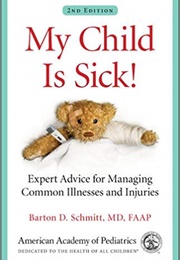 My Child Is Sick! (Barton D. Schmitt)