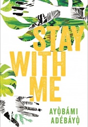 Stay With Me (Ayobámi Adébáyo)
