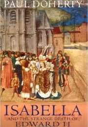 Isabella and the Strange Death of Edward II (Paul Doherty)