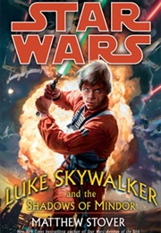 Star Wars: Luke Skywalker and the Shadows of Mindor (Matthew Stover)