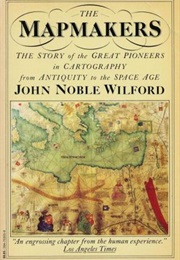 The Mapmakers (John Noble Wilford)