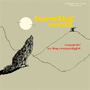 Howlin' Wolf - Moanin' in the Moonlight