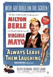 Always Leave Them Laughing (Roy Del Ruth)