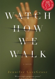 Watch How We Walk (Jennifer Lovegrove)