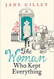 The Woman Who Kept Everything (Jane Gilley)